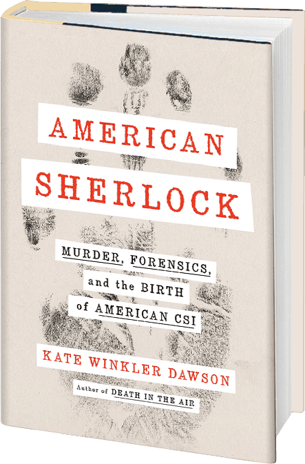 American Sherlock by Kate Winkler Dawson